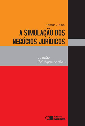 A simulação dos negócios jurídicos, de Gaino, Itamar. Editora Saraiva Educação S. A., capa mole em português, 2012