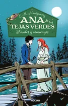 Comprar Ana de las tejas verdes 6 - Finales y comienzos, de Montgomery, Lucy Maud. Ana de las tejas verdes, vol. 6. Editorial Molino, tapa blanda, edición 1 en español, 2022