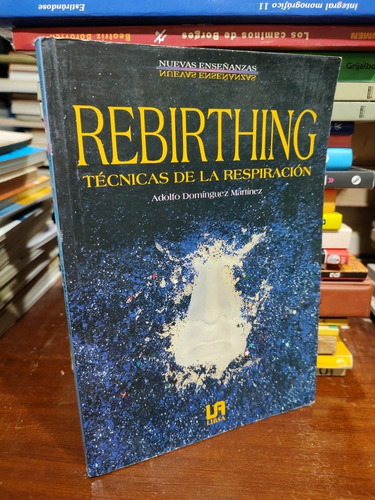 Rebirthing Técnicas De Respiración - Adolfo Martínez