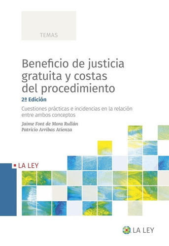 Beneficio De Justicia Gratuita Y Costas Del Procedimiento, De Font De Mora Rullan, Jaime. Editorial La Ley, Tapa Blanda En Español
