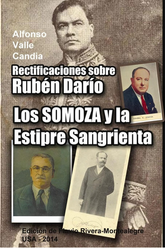 Libro: Rectificaciones Sobre Ruben Dario: Los Somoza Y La Es