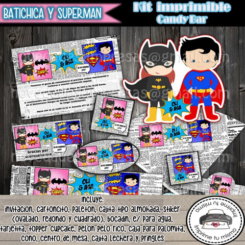 Kit Imprimible Invitación Candy Bar Batichica Y Surperman