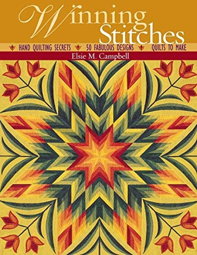 Winning Stitches: Hand Quilting Secrets - 50 Fabulous - Quilts To Make, De M. Campbell, Elsie. Editorial C&t Publishing, Tapa Blanda En Inglés