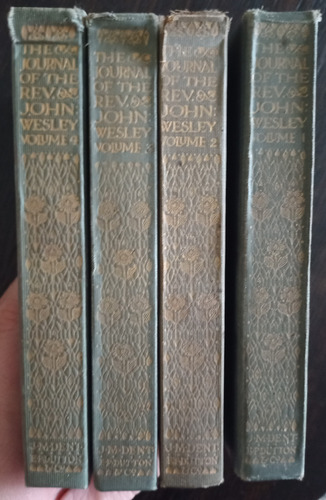 The Journal Of The Rev. John Wesley / Volumes 1-4 (1910)