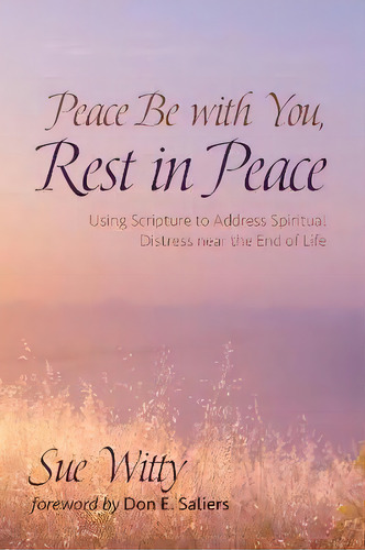 Peace Be With You, Rest In Peace, De Sue Witty. Editorial Wipf & Stock Publishers, Tapa Dura En Inglés