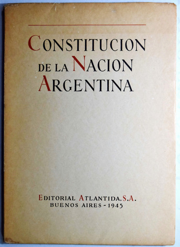 Constitución De La Nacional Argentina. 1945.