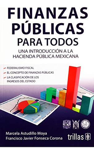 Libro Finanzas Públicas Para Todos De Marcela Astudillo Moya