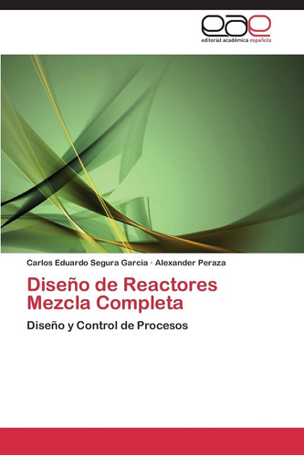 Libro: Diseño De Reactores Mezcla Completa: Diseño Y Control