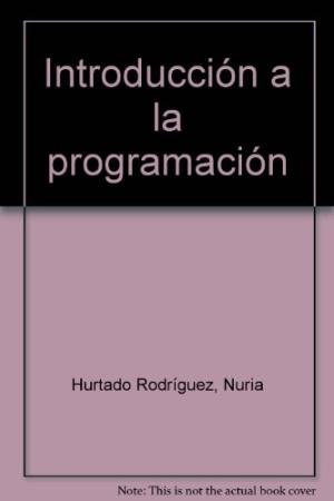 Libro Introduccion A La Programacion - Hurtado Rodriguez,...