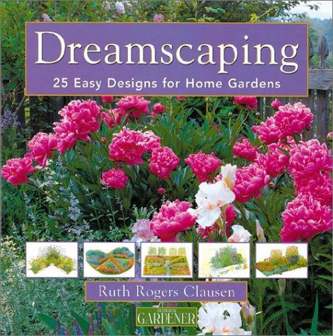 Country Living Gardener Dreamscaping 25 Easy Designs For Hom