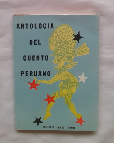 Antologia Del Cuento Peruano Ediciones Nuevo Mundo 1981