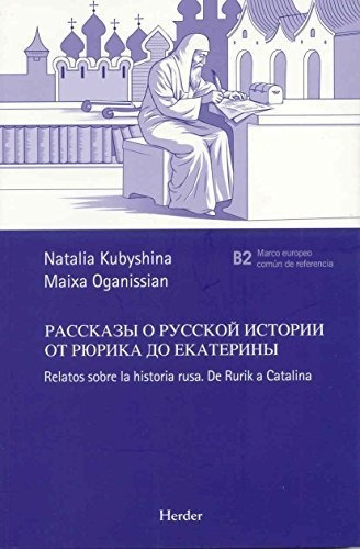 Relatos Sobre La Historia Rusa. De Rurik A Catalina