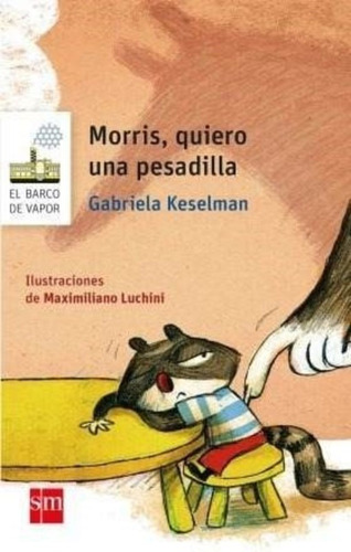 Morris Quiero Una Pesadilla - Keselman Gabriela
