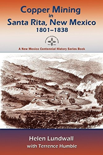 Copper Mining In Santa Rita, New Mexico, 18011838 (new Mexic