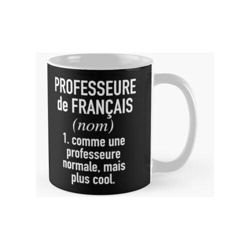 Taza Profesora De Francés (mujer) - En Lengua Francesa Calid