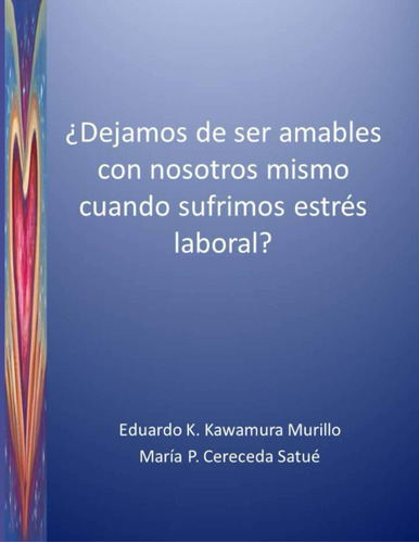 Libro:¿dejamos De Ser Amables Con Nosotros Mismos Cuando Suf