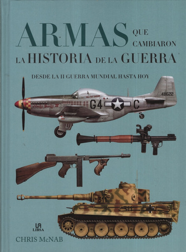 Armas Que Cambiaron La Historia De La Guerra