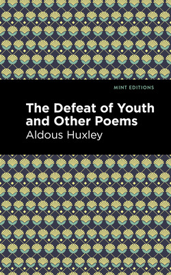 Libro The Defeat Of Youth And Other Poems - Huxley, Aldous