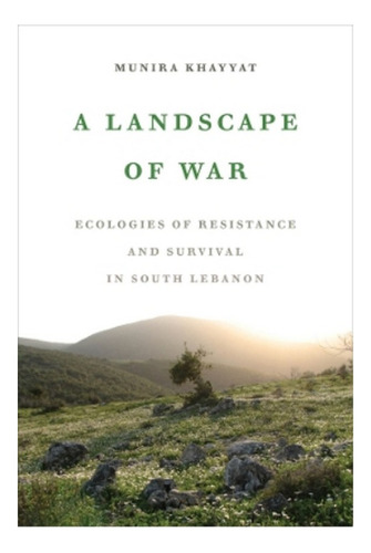 A Landscape Of War - Munira Khayyat. Eb7