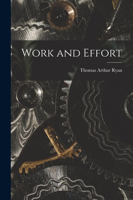 Libro Work And Effort - Ryan, Thomas Arthur
