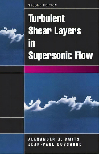 Turbulent Shear Layers In Supersonic Flow, De Alexander J. Smits. Editorial Springer-verlag New York Inc., Tapa Dura En Inglés