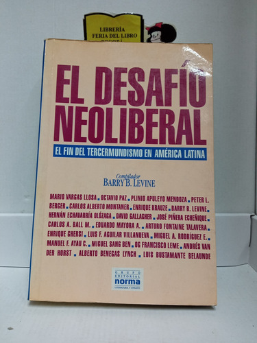 El Desafío Neoliberal - Fin Del Tercermundismo - América