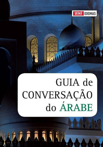 Guia De Conversação Do Árabe, De Abboud, Samer. Editora Wmf Martins Fontes, Capa Mole Em Português, 2014