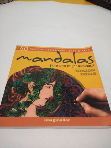 Mandalas Para Una Mujer Luminosa Edición Doble