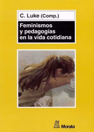 Feminismos Y Pedagogãâas En La Vida Cotidiana, De Luke, Carmen. Editorial Educación, Tapa Blanda En Español