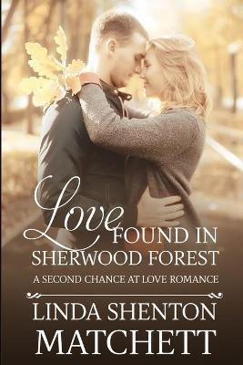 Libro Love Found In Sherwood Forest : A Second Chance At ...