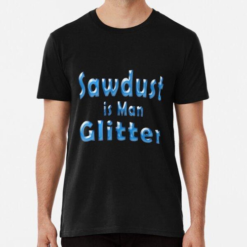 Remera El Arquitecto Fuuny Sawdust Es Man Glitter Algodon Pr