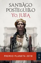 Comprar Yo Julia - Santiago Posteguillo - Premio Planeta 2018-