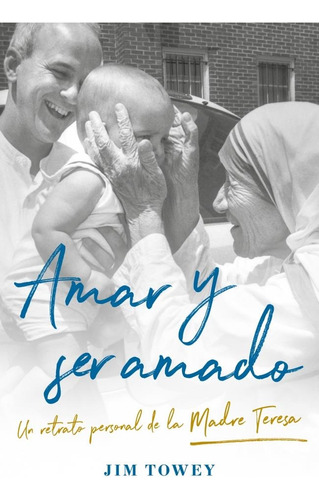 Libro Amar Y Ser Amado - Towey, Jim