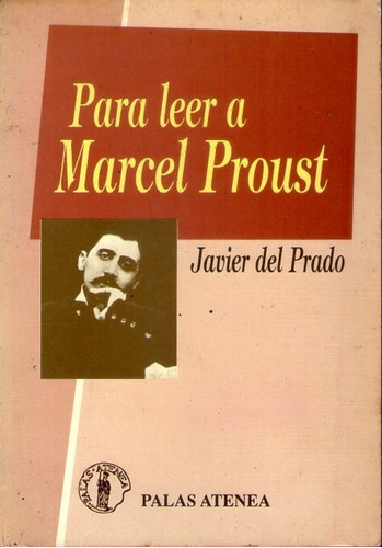 Para Leer A Marcel Proust Javier Del Prado