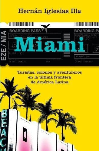 Miami, de Illa, Hernán Iglesias. Editorial Pla en español