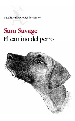 El Camino Del Perro | Sam Savage
