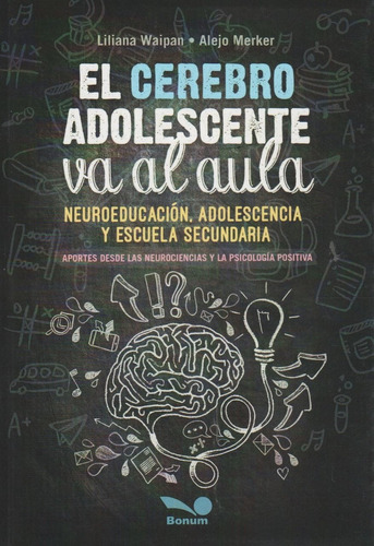 El Cerebro Adolescente Va Al Aula - Neuroeducacion Adolescen