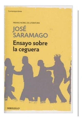 Libro Ensayo Sobre La Ceguera. José Saramago · Debolsillo