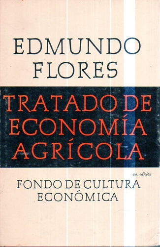 Tratado De Economia Agricola Edmundo Flores 