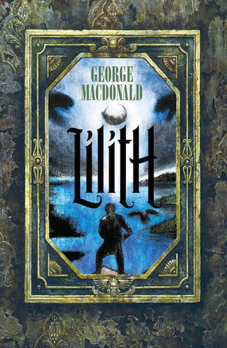 Lilith: Um Romance, De Macdonald, George. Editora Thomas Nelson Brasil, Capa Mole Em Português