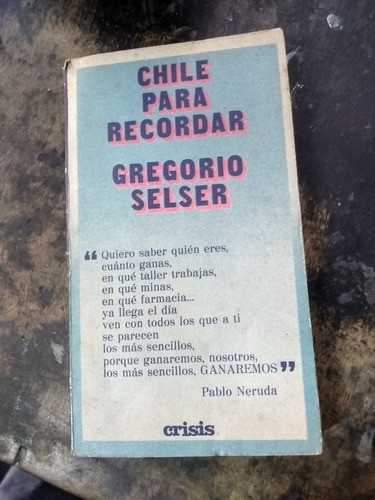 Chile Para Recordar. Gregorio Selser (1974/313 Pág.)