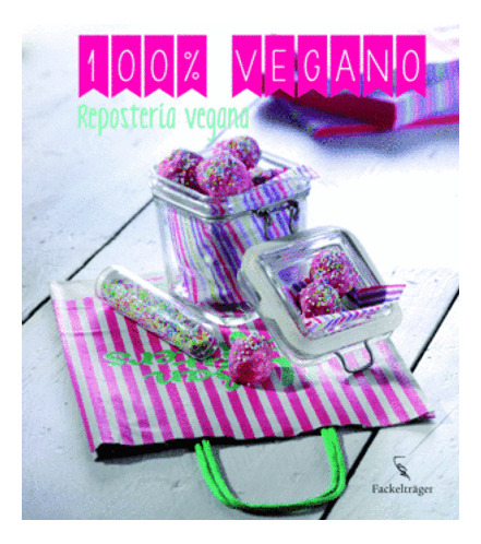 Libro 100% Vegano Reposteria Vegana