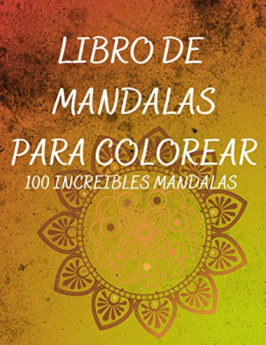 Libro De Mandalas Para Colorear: Un Libro De Colorear Para A