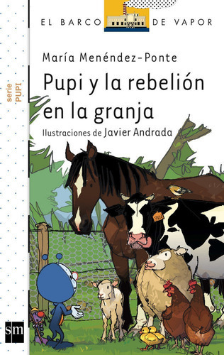 Pupi Y La Rebeliãâ³n En La Granja, De Menéndez-ponte, María. Editorial Ediciones Sm, Tapa Blanda En Español