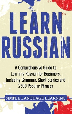 Libro Learn Russian: A Comprehensive Guide To Learning Ru...