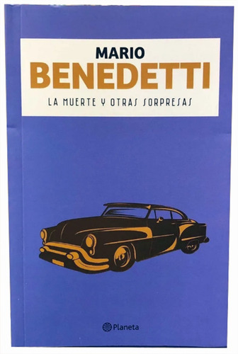 La Muerte Y Otras Sorpresas - Mario Benedetti 