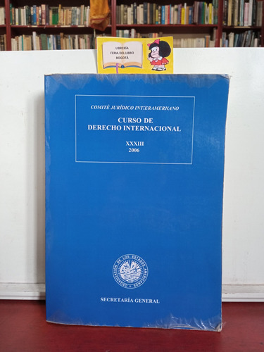 Curso De Derecho Internacional Xxxiii - 2006 - Secretaría