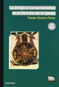 La Liturgia Y Los Sacramentos En El Derecho De La Iglesia