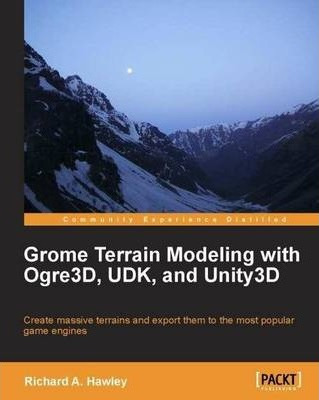 Libro Grome Terrain Modeling With Ogre3d, Udk, And Unity3...