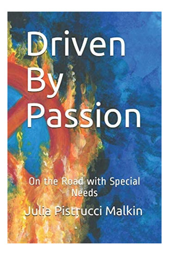 Libro: Driven By Passion: On The Road With Special Needs